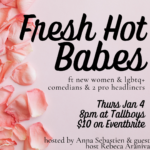 Fresh Hot Babes - The Femme & Queer Comedy Show